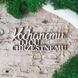 Tekturka napis- KOCHANEMU OJCU CHRZESTNEMU