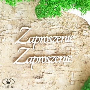 Tekturka napis- ZAPROSZENIE, 2 elementy