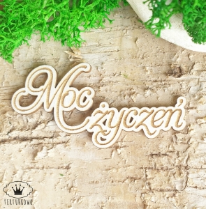 Tekturka napis- MOC ŻYCZEŃ, grawer
