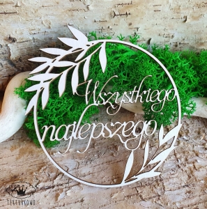 Tekturka- WSZYSTKIEGO NAJLEPSZEGO - RAMKA LIŚCIE -9cm