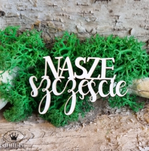 Tekturka napis- NASZE SZCZĘŚCIE