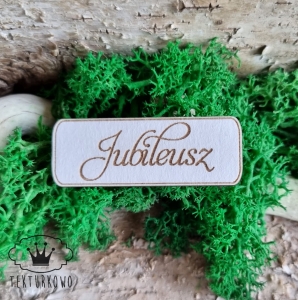 Tekturka napis- JUBILEUSZ, grawer