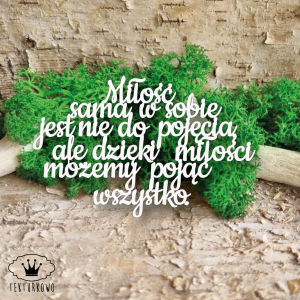 Tekturka napis- MIŁOŚĆ SAMA W SOBIE JEST NIE DO POJĘCIA….