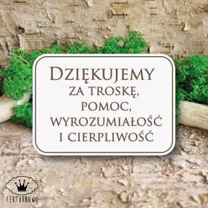 Tekturka napis- DZIĘKUJEMY ZA TROSKĘ, POMOC,  WYROZUMIAŁOŚĆ… grawer