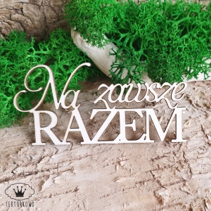 Tekturka napis- NA ZAWSZE RAZEM