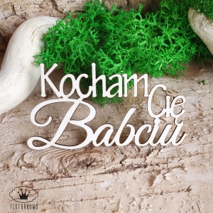 Tekturka napis- KOCHAM CIĘ BABCIU